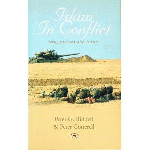 Islam In Conflict by Peter G. Riddell & Peter Cotterell